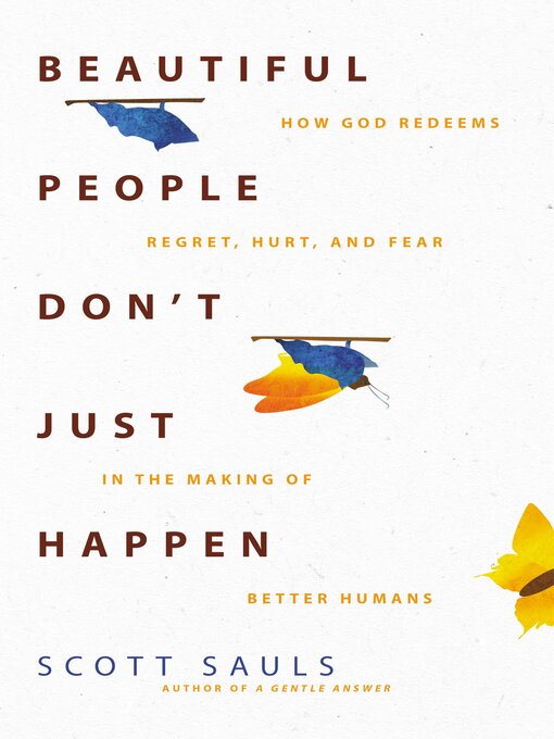 Title details for Beautiful People Don't Just Happen by Scott Sauls - Available